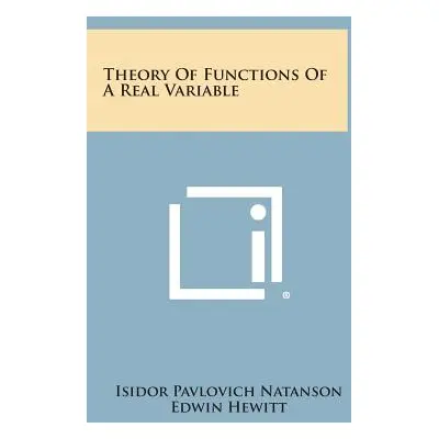 "Theory of Functions of a Real Variable" - "" ("Natanson Isidor Pavlovich")(Pevná vazba)