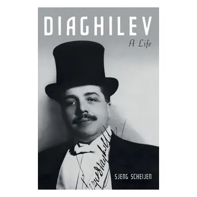 "Diaghilev: A Life" - "" ("Scheijen Sjeng")(Pevná vazba)