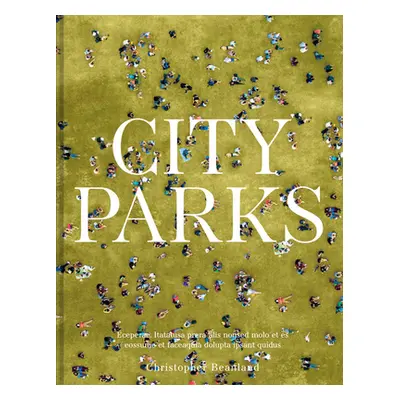 "City Parks" - "" ("Beanland Christopher")(Pevná vazba)