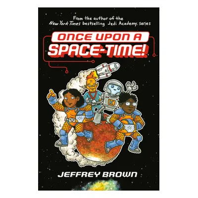 "Once Upon a Space-Time!" - "" ("Brown Jeffrey")(Library Binding)