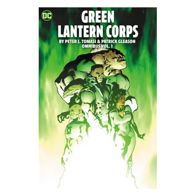 "Green Lantern Corp Omnibus by Peter J. Tomasi and Patrick Gleason" - "" ("Tomasi Peter J.")(Pev