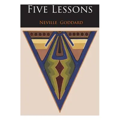 "Five Lessons" - "" ("Goddard Neville")(Paperback)