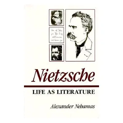 "Nietzsche: Life as Literature" - "" ("Nehamas Alexander")(Paperback)