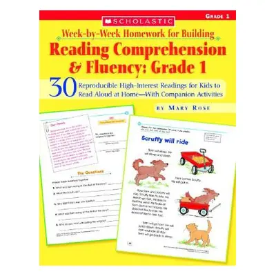 "Week-By-Week Homework for Building Reading Comprehension & Fluency: Grade 1: 30 Reproducible Hi