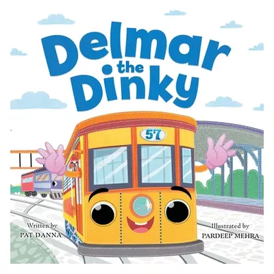 "Delmar the Dinky" - "" ("Danna Pat")(Paperback)