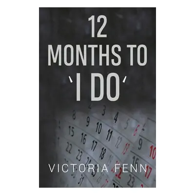 "12 Months to ' I Do '" - "" ("Fenn Victoria")(Paperback)