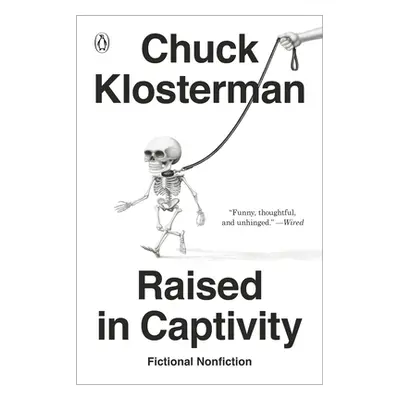 "Raised in Captivity: Fictional Nonfiction" - "" ("Klosterman Chuck")(Paperback)