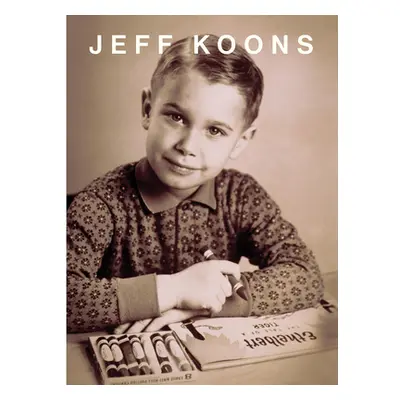 "Jeff Koons: Lost in America" - "" ("Koons Jeff")(Pevná vazba)