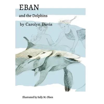 "Eban and the Dolphins" - "" ("Davis Carolyn")(Paperback)