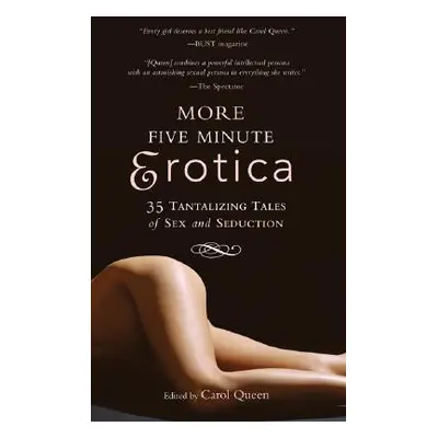 "More Five Minute Erotica: 35 Tales of Sex and Seduction" - "" ("Queen Carol")(Paperback)