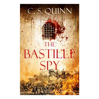 "Bastille Spy" - "" ("Quinn C. S. (Author)")(Pevná vazba)