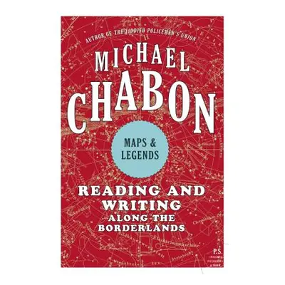 "Maps and Legends: Reading and Writing Along the Borderlands" - "" ("Chabon Michael")(Paperback)