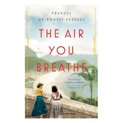 "The Air You Breathe" - "" ("Peebles Frances De Pontes")(Paperback)