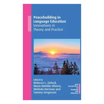 "Peacebuilding in Language Education: Innovations in Theory and Practice" - "" ("Oxford Rebecca 