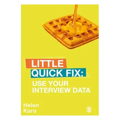 "Use Your Interview Data: Little Quick Fix" - "" ("Kara Helen")(Paperback)