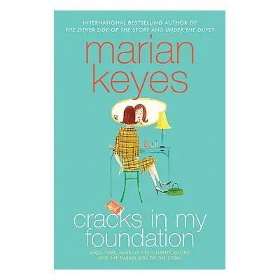 "Cracks in My Foundation: Bags, Trips, Make-Up Tips, Charity, Glory, and the Darker Side of the 