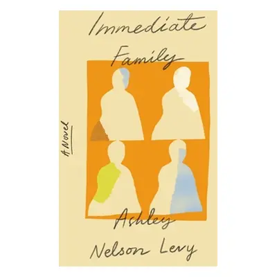 "Immediate Family" - "" ("Levy Ashley Nelson")(Pevná vazba)