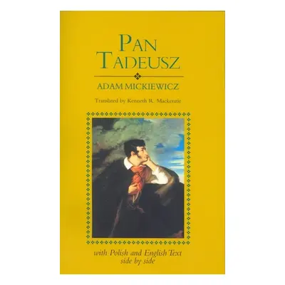 "Pan Tadeusz (Revised): With Text in Polish and English Side by Side" - "" ("Mickiewicz Adam")(P