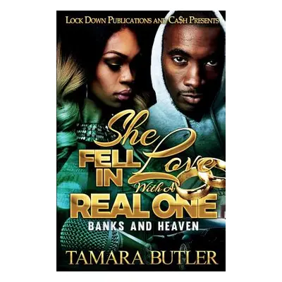 "She Fell in Love with a Real One: Banks and Heaven" - "" ("Butler Tamara")(Paperback)