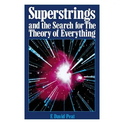 "Superstrings and the Search for the Theory of Everything" - "" ("Peat F.")(Paperback)