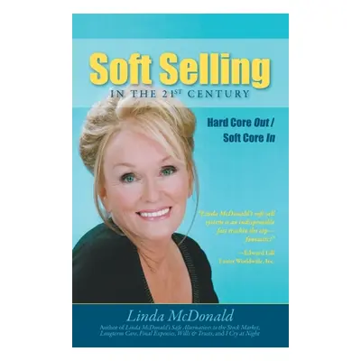 "Soft Selling in the 21st Century" - "" ("McDonald Linda")(Paperback)