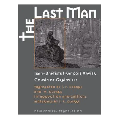 "The Last Man" - "" ("Cousin de Grainville Jean-Baptiste Fran")(Paperback)