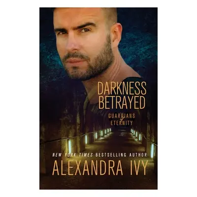 "Darkness Betrayed" - "" ("Ivy Alexandra")(Paperback)