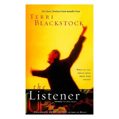 "The Listener: What If You Could Hear What God Hears?" - "" ("Blackstock Terri")(Paperback)