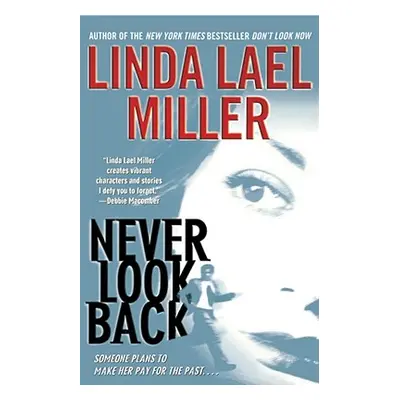 "Never Look Back" - "" ("Miller Linda Lael")(Paperback)