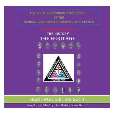 "The South Mississippi Conference of the African Methodist Episcopal Zion Church: The History, t