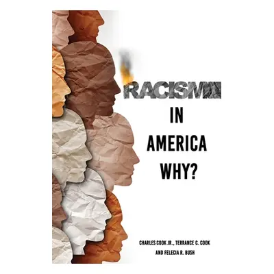 "Racism in America Why?" - "" ("Cook Charles Jr.")(Paperback)