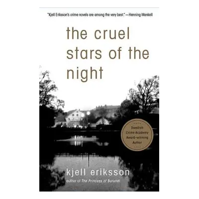 "The Cruel Stars of the Night: A Mystery" - "" ("Eriksson Kjell")(Paperback)