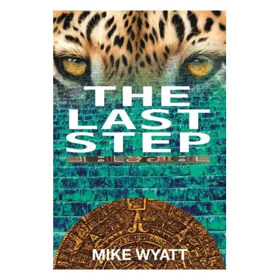 "The Last Step" - "" ("Wyatt Mike")(Paperback)