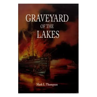 "Graveyard of the Lakes" - "" ("Thompson Mark L.")(Paperback)