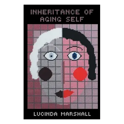 "Inheritance Of Aging Self" - "" ("Marshall Lucinda")(Paperback)