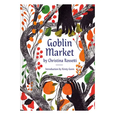 "Goblin Market: An Illustrated Poem" - "" ("Rossetti Christina")(Pevná vazba)