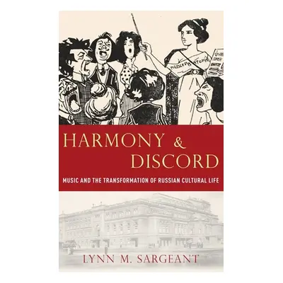 "Harmony and Discord: Music and the Transformation of Russian Cultural Life" - "" ("Sargeant Lyn