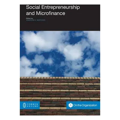 "Social Entrepreneurship and Microfinance" - "" ("Westover Jonathan H.")(Paperback)