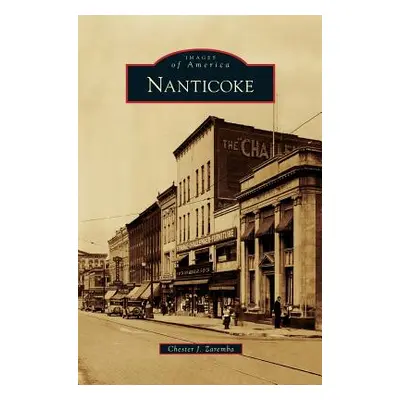 "Nanticoke" - "" ("Zaremba Chester J.")(Pevná vazba)