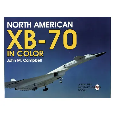 "North American Xb-70 in Color" - "" ("Campbell John M.")(Paperback)