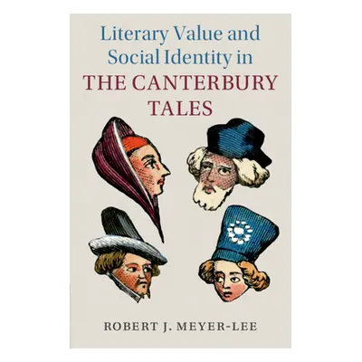 "Literary Value and Social Identity in the Canterbury Tales" - "" ("Meyer-Lee Robert J.")(Paperb