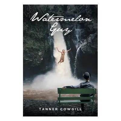 "Watermelon Guy" - "" ("Cowgill Tanner")(Paperback)