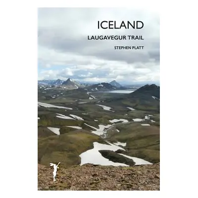 "Iceland: Laugavegur Trail" - "" ("Platt Stephen")(Paperback)