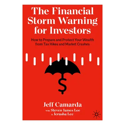 "The Financial Storm Warning for Investors: How to Prepare and Protect Your Wealth from Tax Hike