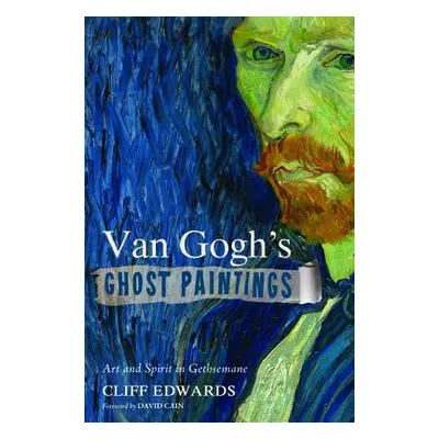 "Van Gogh's Ghost Paintings" - "" ("Edwards Cliff")(Pevná vazba)