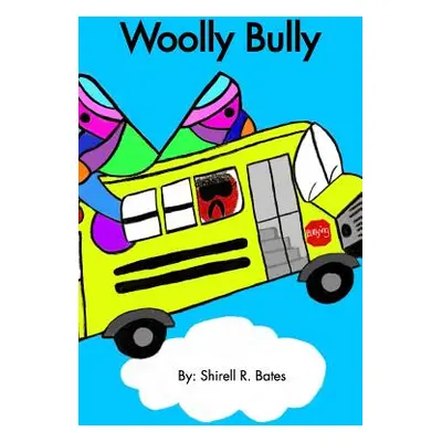 "Woolly Bully" - "" ("Bates Shirell R.")(Paperback)