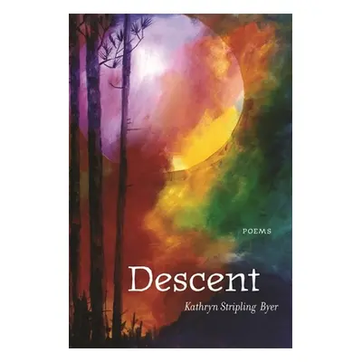 "Descent" - "" ("Byer Kathryn Stripling")(Paperback)