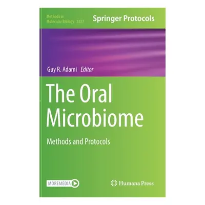 "The Oral Microbiome: Methods and Protocols" - "" ("Adami Guy")(Pevná vazba)