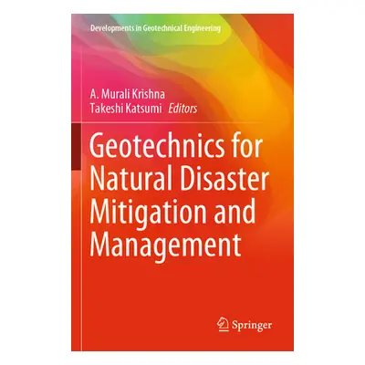 "Geotechnics for Natural Disaster Mitigation and Management" - "" ("Krishna A. Murali")(Paperbac