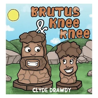 "Brutus & KneeKnee" - "" ("Drawdy Clyde")(Pevná vazba)